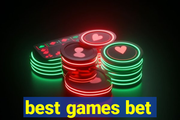 best games bet